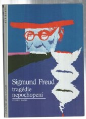 kniha Sigmund Freud tragédie nepochopení, Slovart 1994
