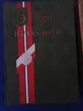 kniha 5. československý střelecký pluk "Pražský" T.G. Masaryka v boji za svobodu vlasti 1917-1920, s.n. 1934