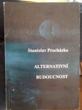 kniha Alternativní budoucnost povídky, ProSoft 1993