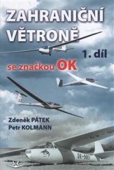 kniha Zahraniční větroně se značkou OK 1. díl, Svět křídel 2015