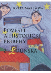 kniha Pověsti a historické příběhy z Lounska, Základní umělecká škola 2012