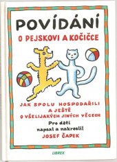 kniha Povídání o pejskovi a kočičce jak spolu hospodařili a ještě o všelijakých jiných věcech, Librex 1999