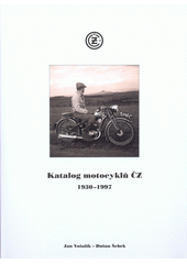 kniha Katalog motocyklů ČZ 1930-1997 2014