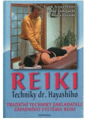 kniha Reiki techniky dr. Hayashiho : tradiční techniky zakladatele západního systému reiki, Fontána 2003