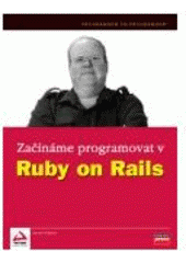 kniha Začínáme programovat v Ruby on Rails, CPress 2007