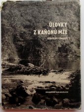 kniha Úlovky z kaňonů Mže lovecké zážitky a obrázky z přírody, Západočeské nakladatelství 1966