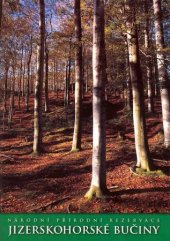 kniha Národní přírodní rezervace Jizerskohorské bučiny, Jizersko-ještědský horský spolek 2000