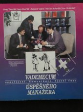 kniha Vademecum úspěšného manažera sebeřízení, komunikace, řízení času, Management Press 1994