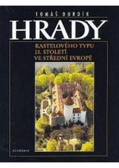 kniha Hrady kastelového typu 13. století ve střední Evropě, Academia 1998