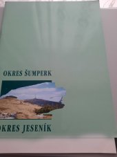 kniha Okres Šumperk - okres Jeseník průvodce přírodou a historií, Okresní úřad 1996