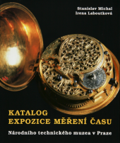 kniha Katalog expozice Měření času Národního technického muzea v Praze, Národní technické muzeum 1997