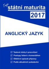 kniha Tvoje státní maturita 2017 - Anglický jazyk, Gaudetop 2016