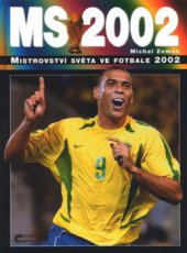 kniha MS 2002 mistrovství světa ve fotbale 2002, Ottovo nakladatelství 2002