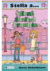 kniha Stella a... 7. - Šíleně žárlivá Frankie, Fragment 2007
