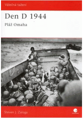 kniha Den D 1944 pláž Omaha, Grada 2007