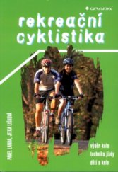 kniha Rekreační cyklistika výběr kola, technika jízdy, děti a kolo, Grada 2004