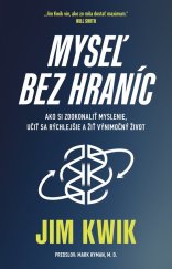 kniha Myseľ bez hraníc Ako si zdokonaliť myslenie, učiť sa rýchlejšie a žiť výnimočný život, Vydavatelstvo Tatran 2021