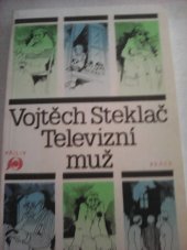 kniha Televizní muž, Práce 1987