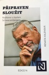 kniha Připraven sloužit Rozhovor s Karlem Schwarzenbergem, N media 2021