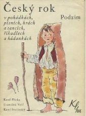 kniha Český rok v pohádkách, písních, hrách a tancích, říkadlech a hádankách. Podzim, Státní nakladatelství krásné literatury, hudby a umění 1953