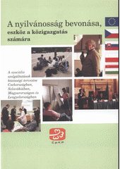 kniha A nyilvánosság bevonása, eszköz a közigazgatás számára a szociális szolgáltatások közösségi tervezése Csehországban, Szlovákiában, Magyarországon és Lengyelországban, Centrum a közösségi munka számára 2008