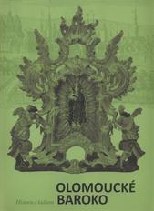 kniha Olomoucké baroko 3, - Historie a kultura - výtvarná kultura let 1620-1780., Muzeum umění Olomouc 2011