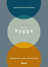 kniha Kniha o hygge Škandinávske umenie dobrého života, Ikar 2017