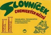 kniha Slovníček chemických názvů triviálních, technických, mineralogických a zastaralých, Velryba 1996