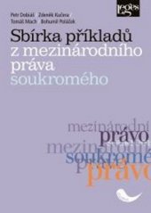 kniha Sbírka příkladů z mezinárodního práva soukromého, Leges 2025