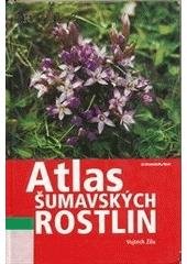 kniha Atlas šumavských rostlin, Karmášek 2006