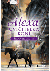 kniha Alexa, cvičitelka koní. Škola jezdectví, Fragment 2012