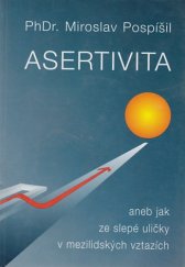 kniha Asertivita, aneb, Jak ze slepé uličky v mezilidských vztazích, s.n. 1996