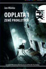 kniha Agent JFK 19. - Odplata 1. - Země prokletých, Ve spolupráci s EF vydalo nakl. Triton 2009