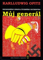 kniha Můj generál neukázněná zpráva štábního rotmistra, Naše vojsko 2006