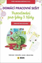 kniha Domácí pracovní sešit 3. třída český jazyk, matematika, prvouka, zábavné úkoly, Sun 2018