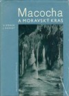 kniha Macocha a Moravský kras = Macocha and Moravian Karst = Macocha und Mährischer Karst, Československá akademie věd 1961