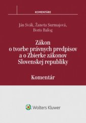 kniha Zákon o tvorbe právnych predpisov a o Zbierke zákonov SR, Wolters Kluwer 2017