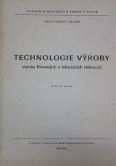 kniha Technologie výroby stavby filmových a televizních dekorací, SPN 1979