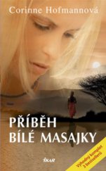kniha Příběh bílé Masajky, Ikar 2010