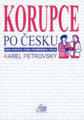 kniha Korupce po česku, aneb, Korupce očima průměrného Čecha, Eurolex Bohemia 2007