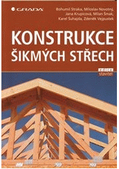 kniha Konstrukce šikmých střech, Grada 2013