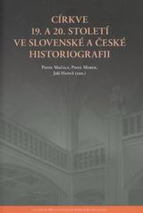 kniha Církve 19. a 20. století ve slovenské a české historiografii, Centrum pro studium demokracie a kultury 
