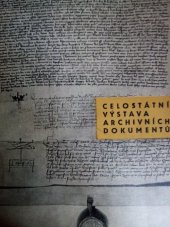 kniha Celostátní výstava archivních dokumentů v Československu Praha, květen-srpen 1958 : [barev. il. prospekt], [Min. vnitra] 1958