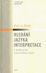 kniha Hledání jazyka interpretace k modernímu prozaickému textu, Host 2003