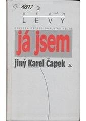 kniha Já jsem jiný Karel Čapek odyssea profesionálního vězně, Primus 2001