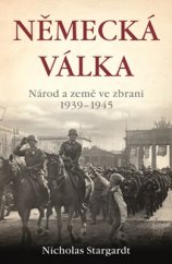 kniha Německá válka Národ a země ve zbrani 1939-1945, Beta-Dobrovský 2016