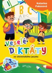 kniha Veselé diktáty zo slovenského jazyka pre 3. ročník ZŠ, Foni book 2025