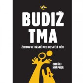 kniha Budiž tma Žertovné básně pro dospělé děti, Daranus 2020