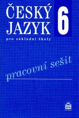 kniha Český jazyk 6 pro základní školy Pracovní sešit Pracovní sešit, SPN-pedagogické nakladatelství 2025
