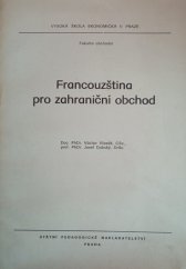 kniha Francouzština pro zahraniční obchod určeno pro posl. fak. obchodní, SPN 1989